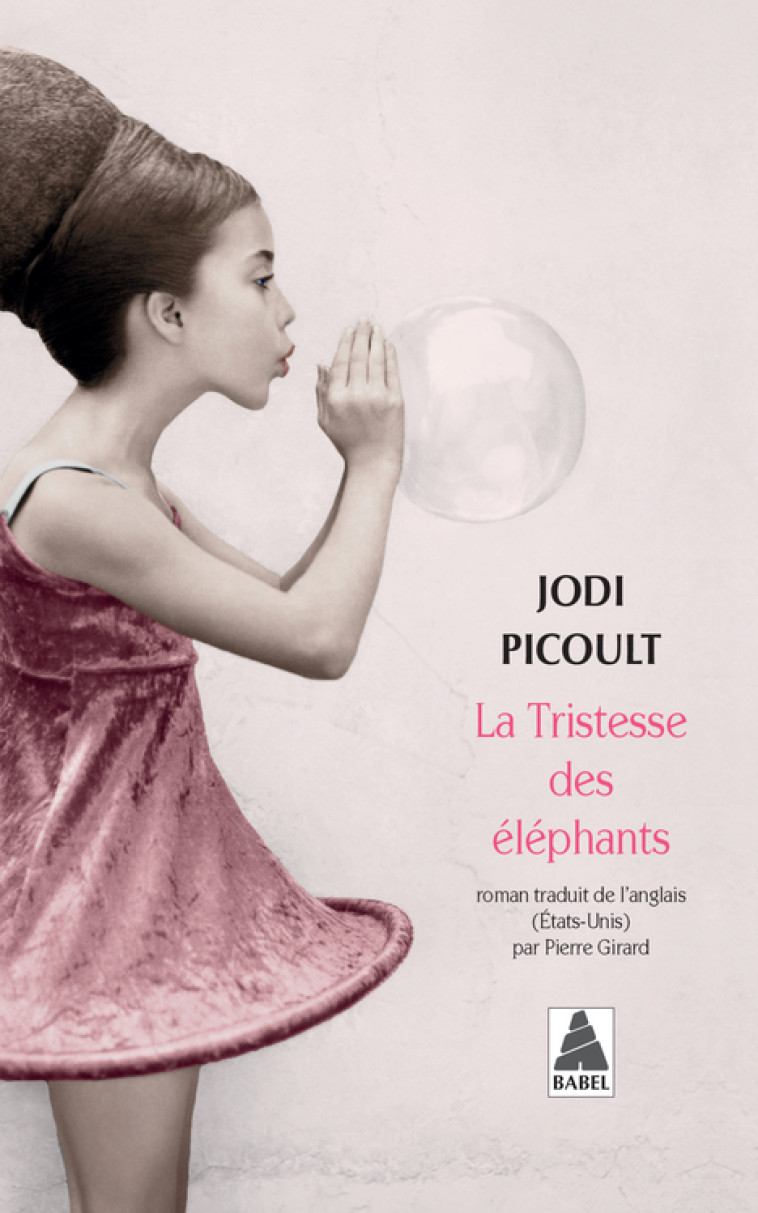 LA TRISTESSE DES ELEPHANTS - Jodi Picoult, Pierre Girard - ACTES SUD