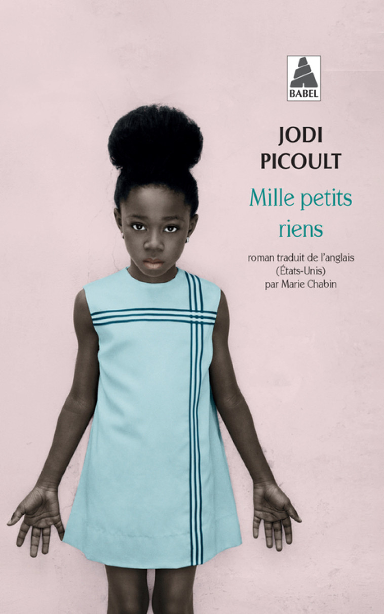 MILLE PETITS RIENS - Jodi Picoult, Marie Chabin - ACTES SUD