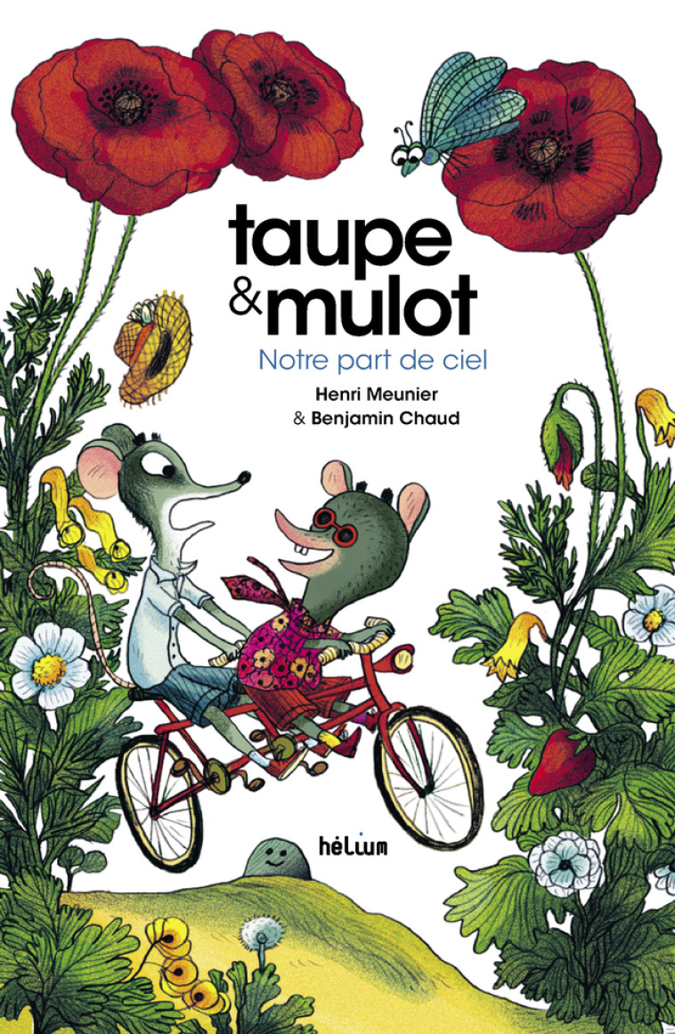 TAUPE ET MULOT 3 - NOTRE PART DE CIEL - Henri Meunier, Benjamin Chaud - HELIUM