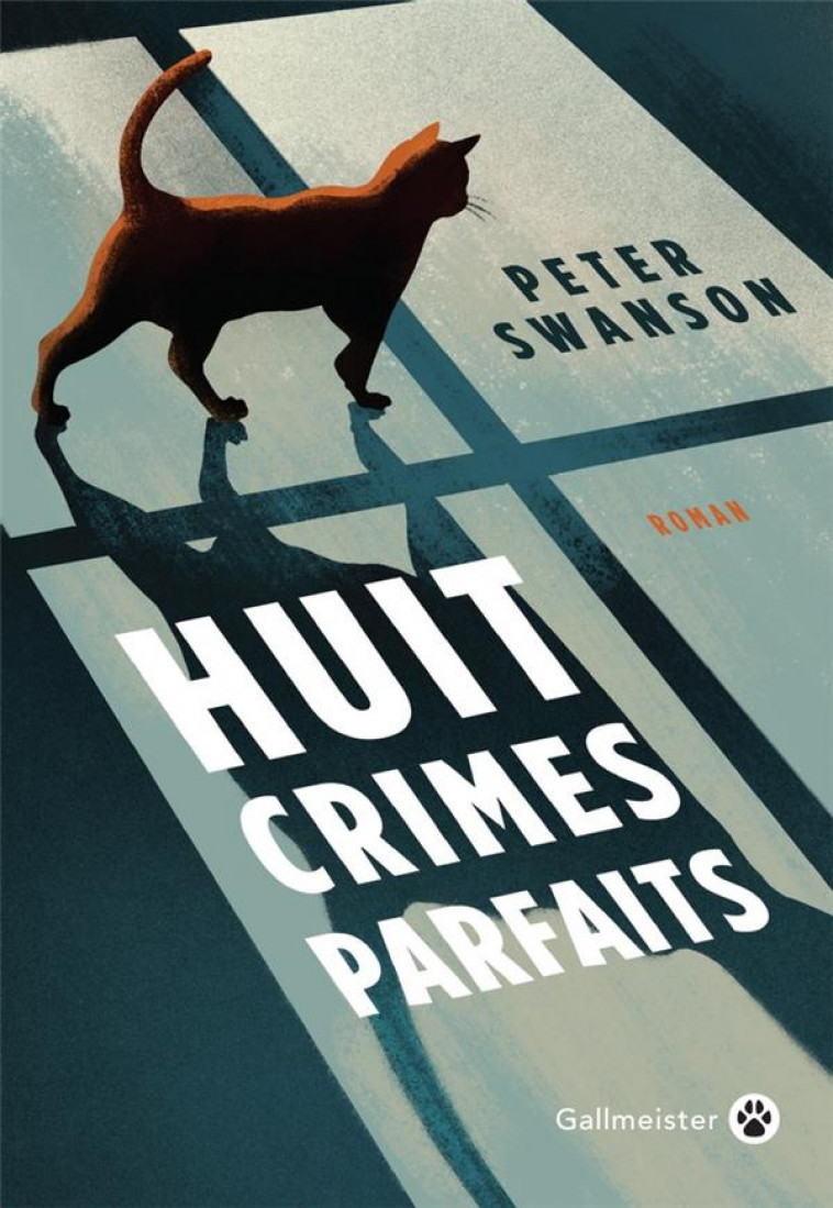 HUIT CRIMES PARFAITS - SWANSON PETER - GALLMEISTER