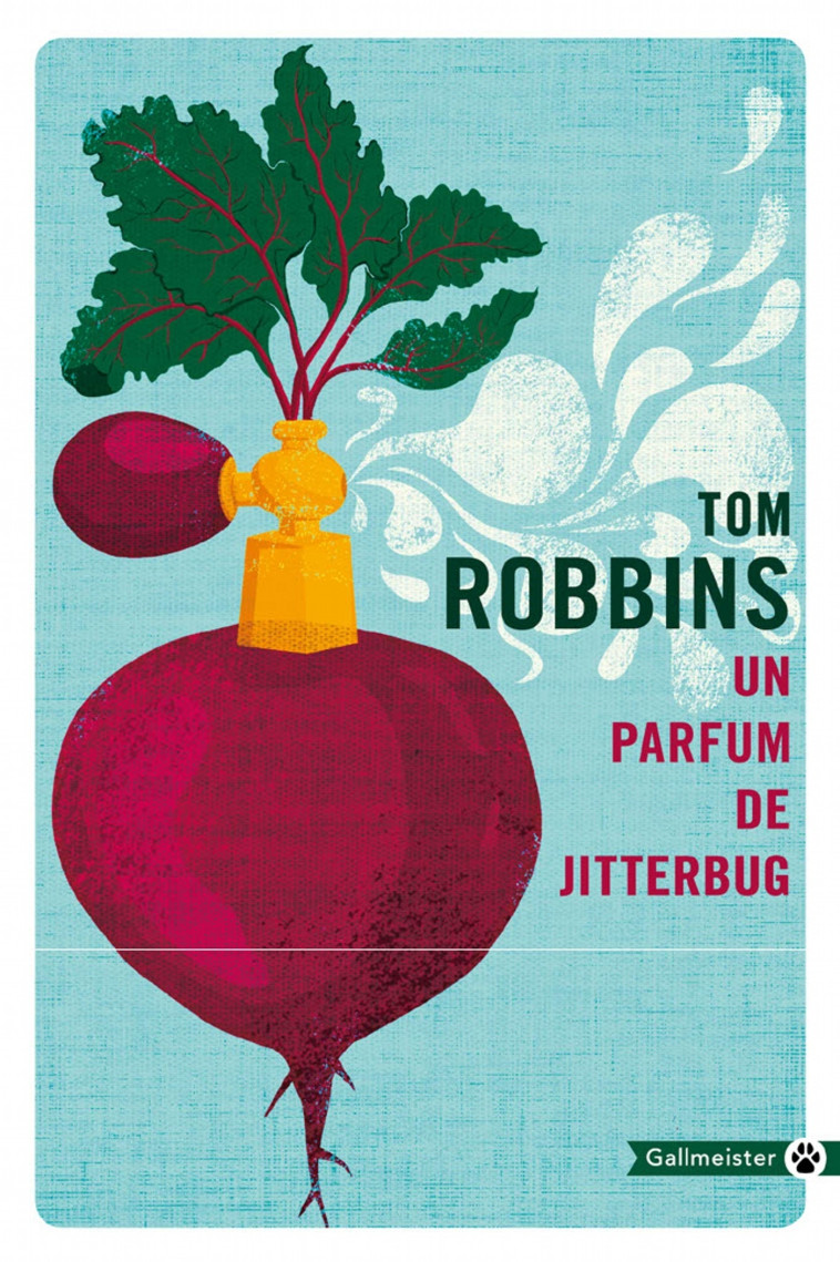 Un parfum de jitterbug - Tom Robbins - GALLMEISTER