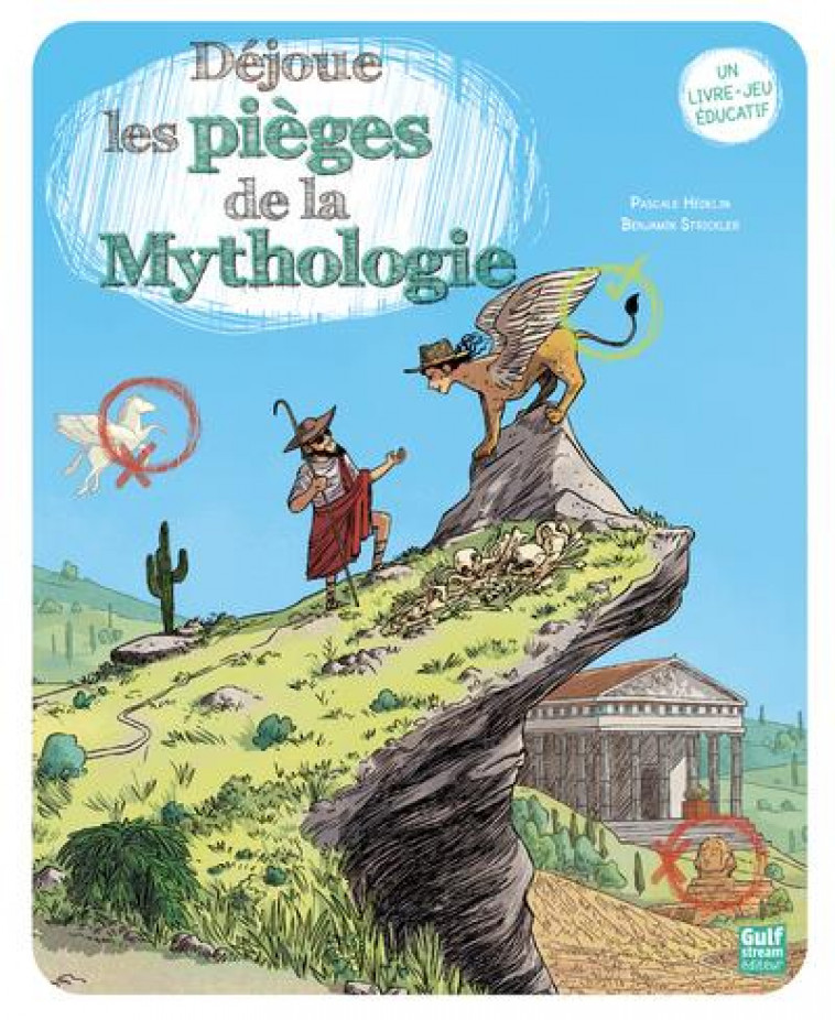 DEJOUE LES PIEGES DE LA MYTHOLOGIE - HEDELIN/STRICKLER - GULF STREAM