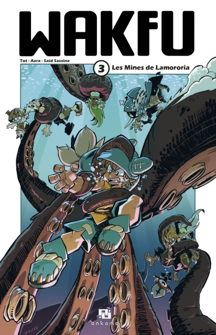 WAKFU MANGA T03 LES MINES DE LAMORORIA - Azra Azra, Saïd Sassine, Tot Tot - ANKAMA