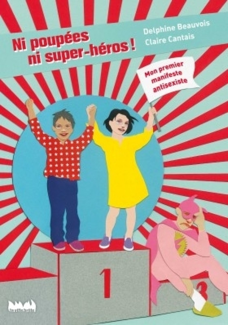 NI POUPEES, NI SUPER-HEROS ! - Delphine Beauvois - VILLE BRULE