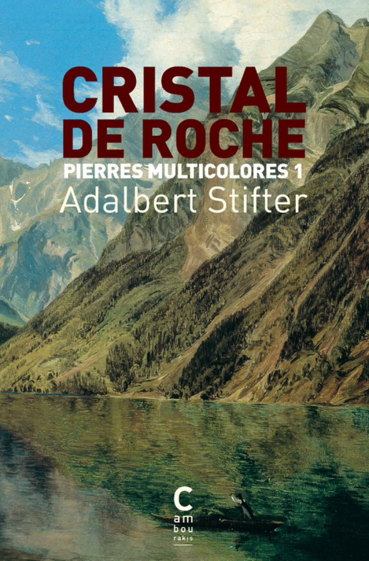 CRISTAL DE ROCHE - PIERRES MULTICOLORES 1 - Adalbert Stifter - CAMBOURAKIS