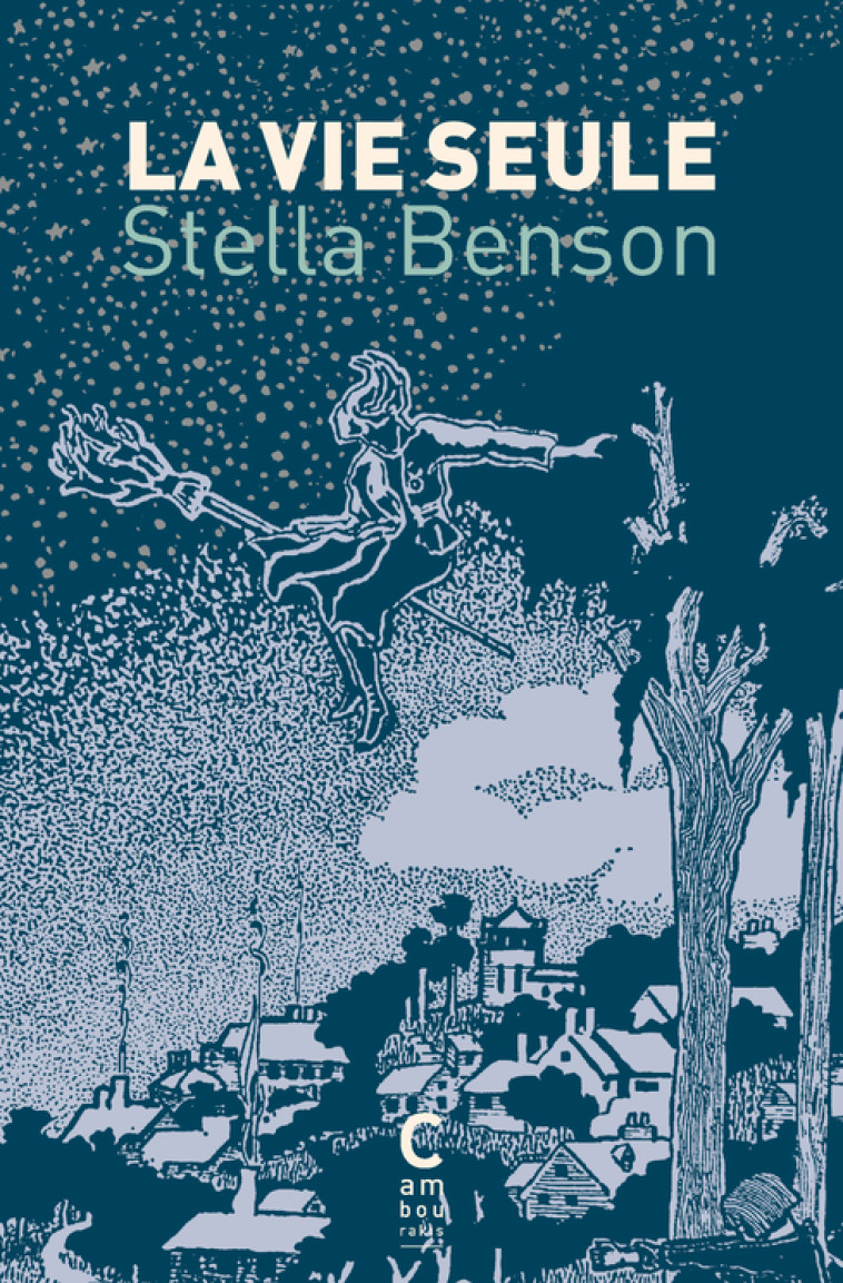 LA VIE SEULE - Stella Benson, Leslie De bont - CAMBOURAKIS