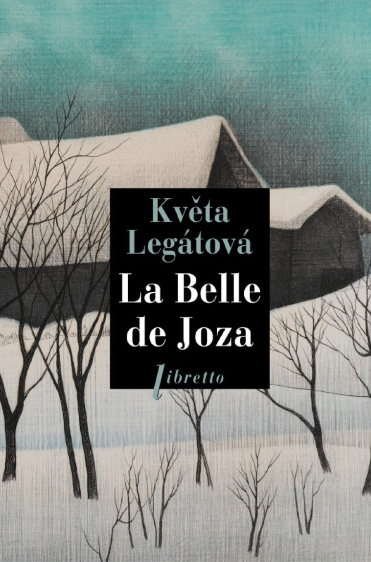 LA BELLE DE JOZA - Kv¿ta Legátová - LIBRETTO