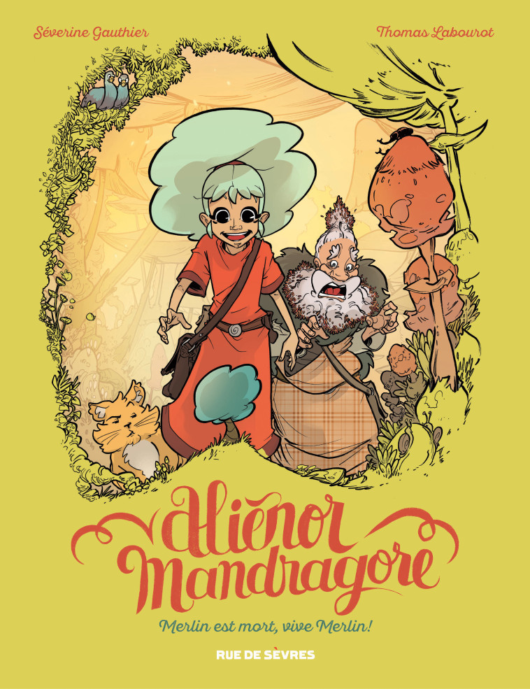 ALIENOR MANDRAGORE TOME 1 MERLIN EST MORT VIVE MERLIN - Séverine Gauthier, Thomas Labourot - RUE DE SEVRES