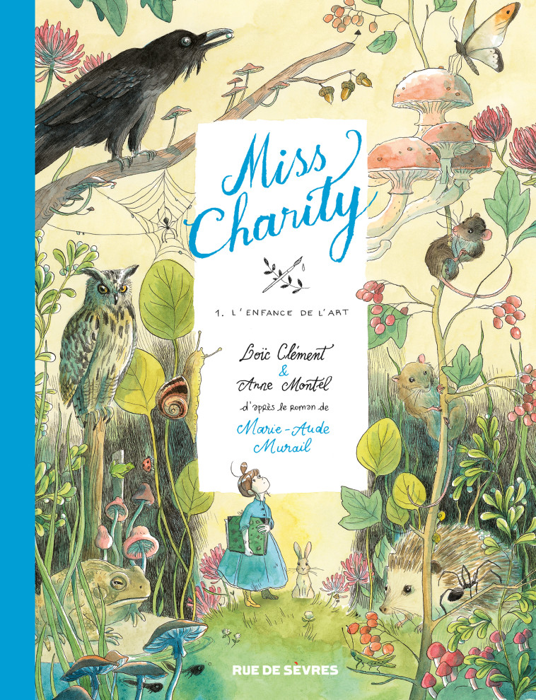 MISS CHARITY TOME 1 - BD - L-ENFANCE DE L-ART - Loïc Clement, Marie-Aude Murail, Anne Montel - RUE DE SEVRES