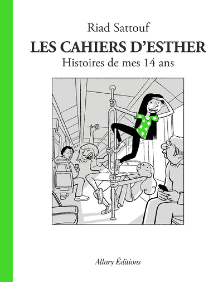 Les Cahiers d'Esther - tome 5 Histoires de mes 14 ans - Riad Sattouf - ALLARY