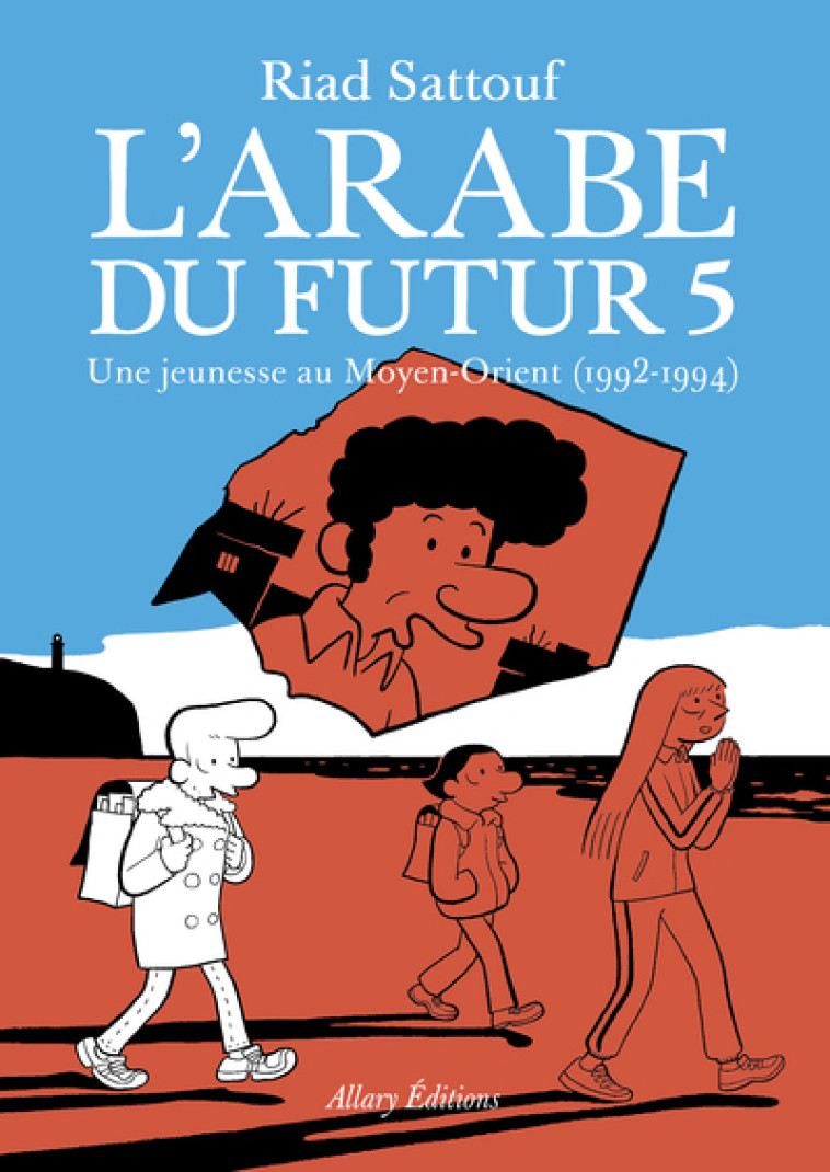 L-ARABE DU FUTUR - VOLUME 5 - TOME 5 - Riad Sattouf - ALLARY