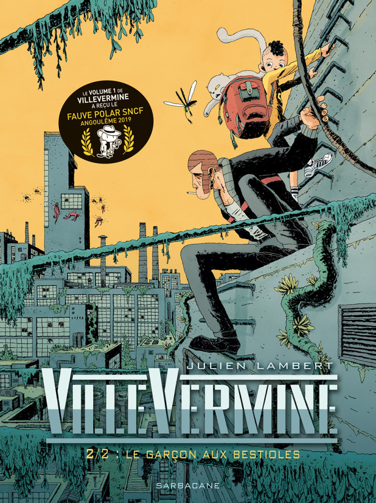 VILLEVERMINE - T02 - LE GARCON AUX BESTIOLES - Julien Lambert,  JULIEN LAMBERT - SARBACANE