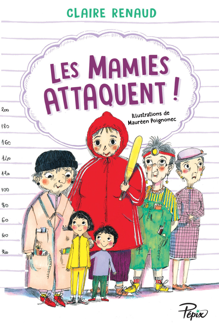 LES MAMIES ATTAQUENT - Claire Renaud, Maurèen Poignonec - SARBACANE