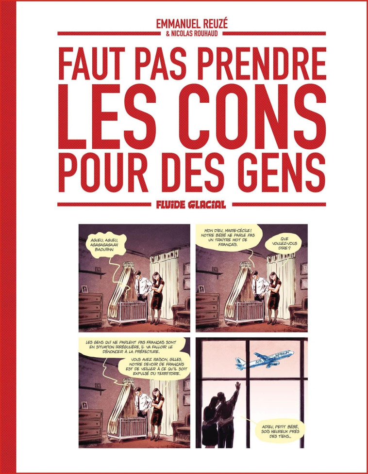 FAUT PAS PRENDRE LES CONS POUR DES GENS - TOME 01 - Nicolas ROUHAUD, Emmanuel REUZÉ,  Reuze - FLUIDE GLACIAL