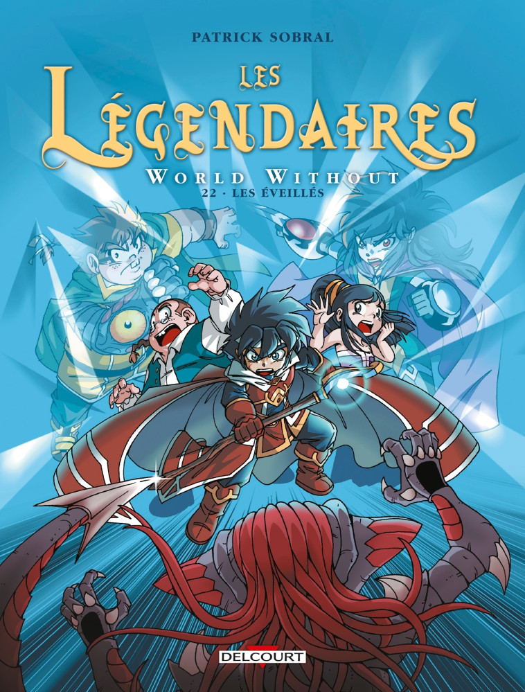 LES LEGENDAIRES T22 - WORLD WITHOUT : LES EVEILLES - Patrick Sobral - DELCOURT