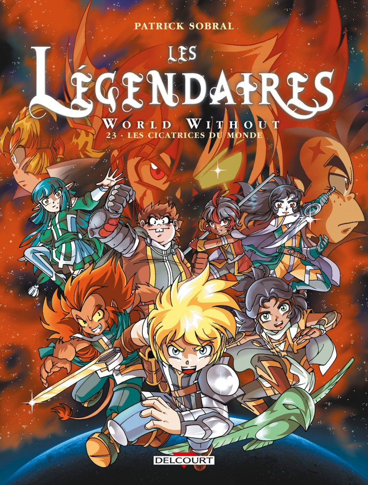 LES LEGENDAIRES - T23 - WORLD WITHOUT : LES CICATRICES DU MONDE - Patrick Sobral - DELCOURT