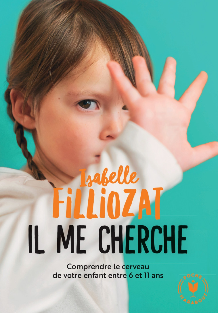 Il me cherche - Isabelle Filliozat - MARABOUT