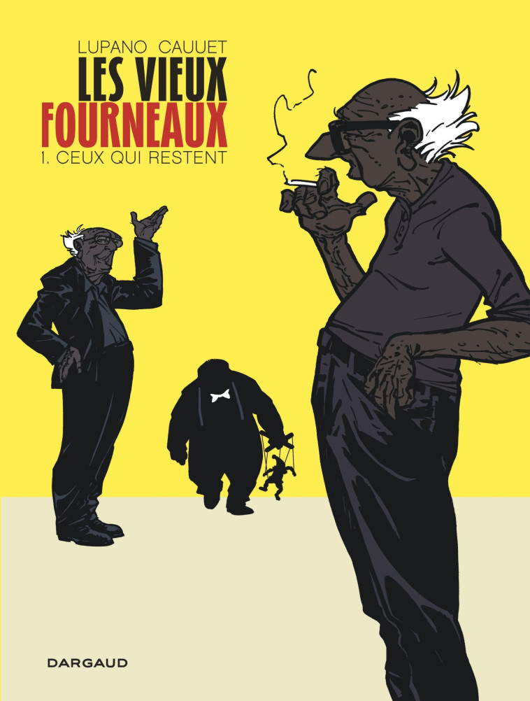 LES VIEUX FOURNEAUX - TOME 1 - CEUX QUI RESTENT - Lupano Wilfrid Lupano Wilfrid, Cauuet Paul Cauuet Paul,  Lupano Wilfrid,  Cauuet Paul - DARGAUD