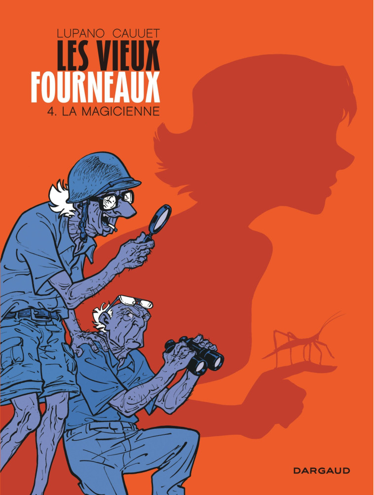 LES VIEUX FOURNEAUX - TOME 4 - LA MAGICIENNE - Lupano Wilfrid Lupano Wilfrid, Cauuet Paul Cauuet Paul,  Lupano Wilfrid,  Cauuet Paul - DARGAUD