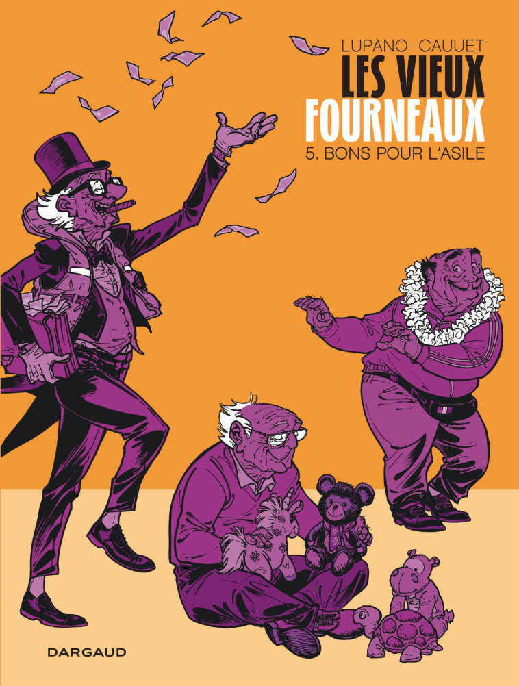 LES VIEUX FOURNEAUX - TOME 5 - BONS POUR L-ASILE - Lupano Wilfrid Lupano Wilfrid, Cauuet Paul Cauuet Paul,  Lupano Wilfrid,  Cauuet Paul - DARGAUD