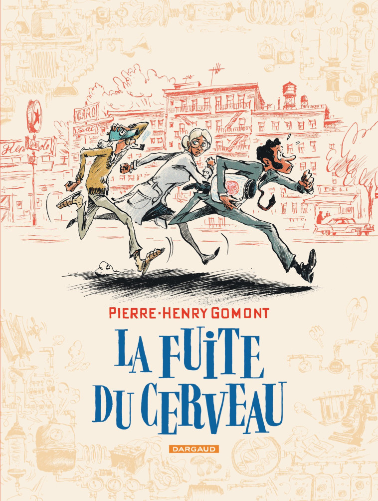 LA FUITE DU CERVEAU - Gomont Pierre-Henry Gomont Pierre-Henry - DARGAUD