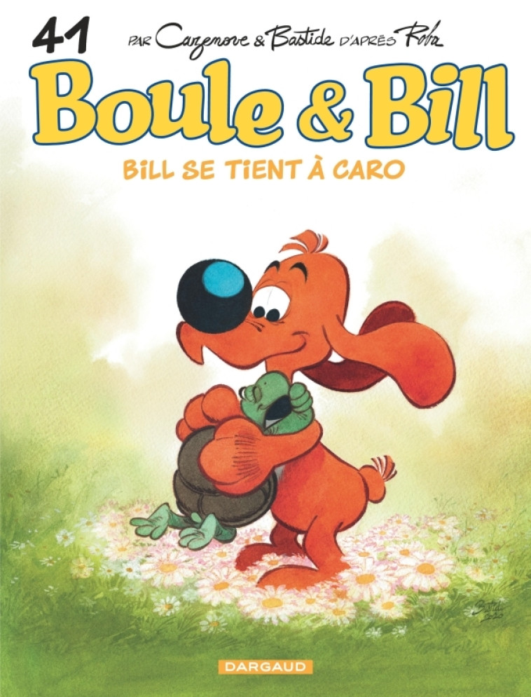 BOULE & BILL - TOME 41 - BILL SE TIENT A CARO - Bastide Jean Bastide Jean, Cazenove Christophe Cazenove Christophe, Roba Jean Roba Jean,  Bastide Jean,  Cazenove Christophe,  Roba Jean - DARGAUD