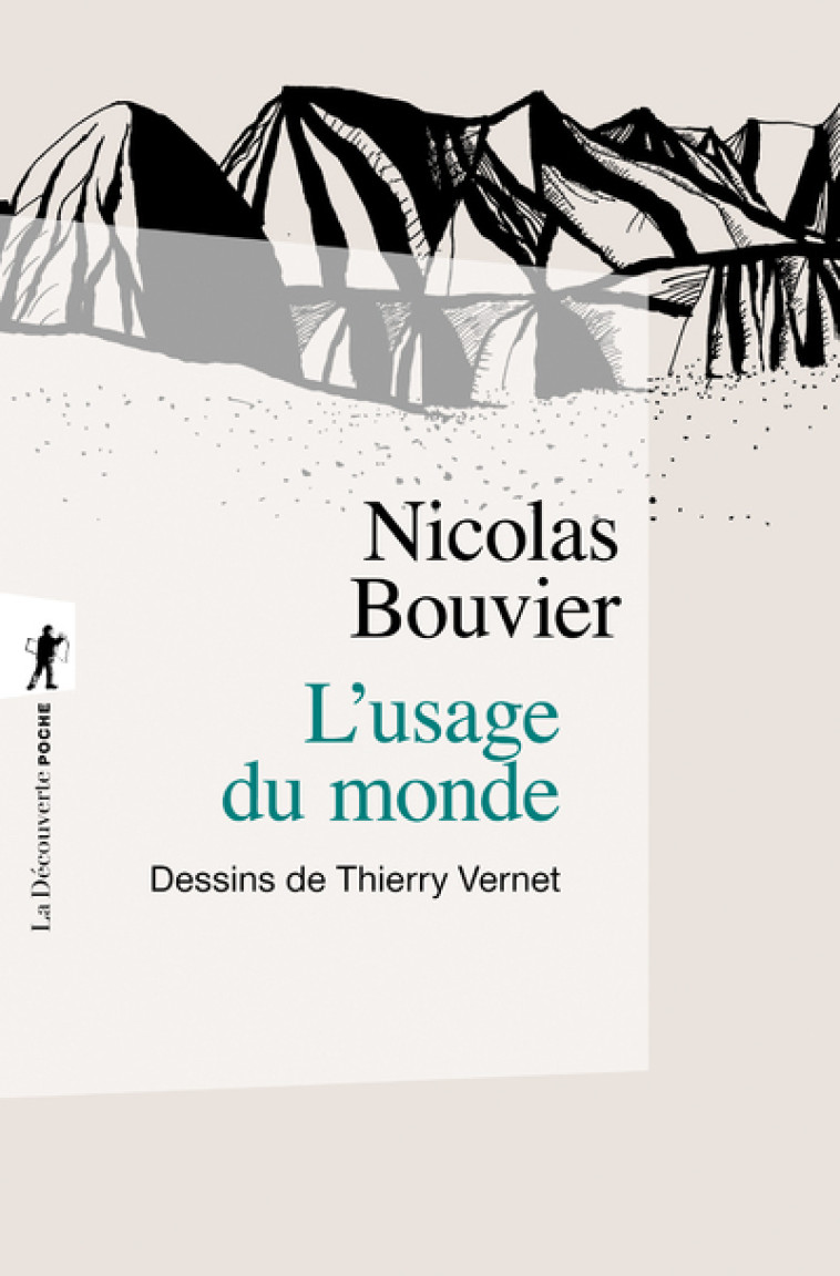 L-USAGE DU MONDE - Nicolas BOUVIER, Thierry Vernet - LA DECOUVERTE