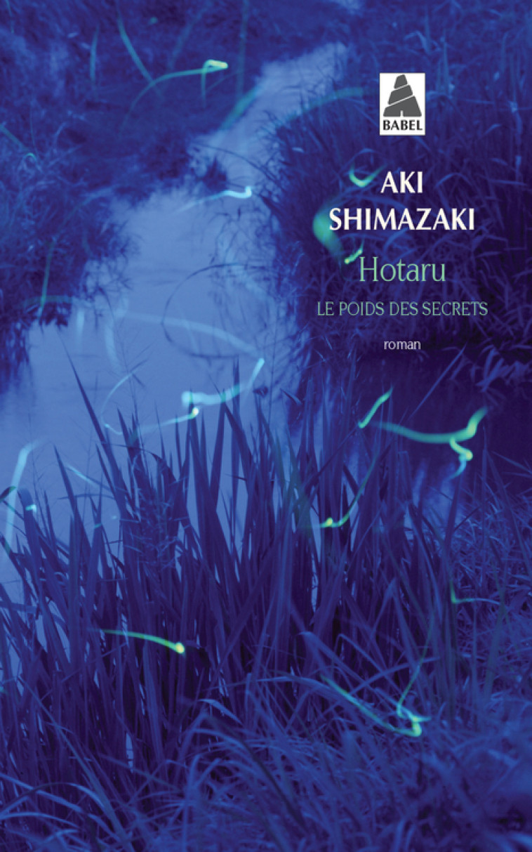 HOTARU - LE POIDS DES SECRETS - Aki Shimazaki - ACTES SUD