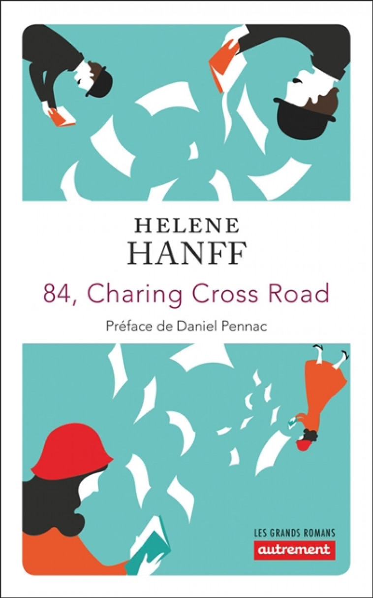 84, CHARING CROSS ROAD - HANFF/PENNAC - AUTREMENT