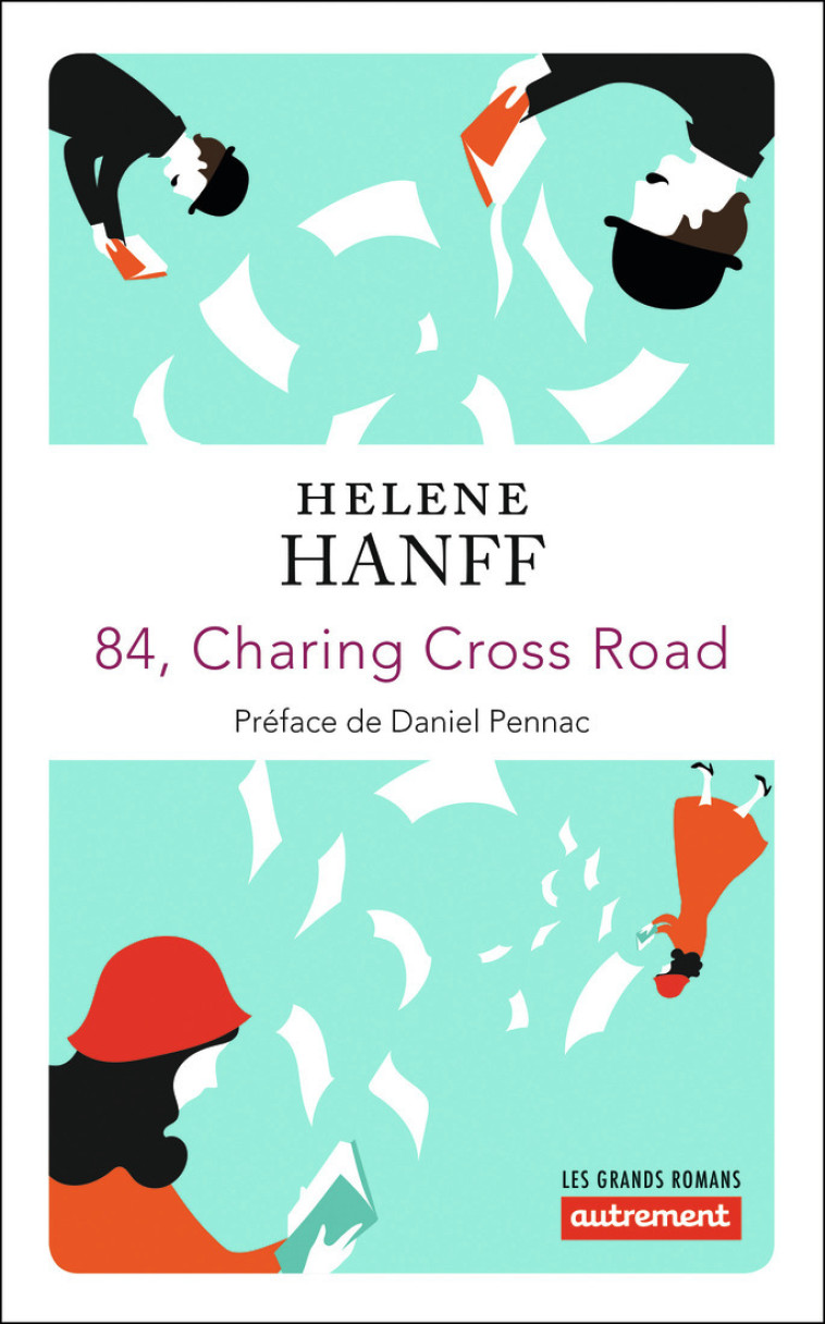 84, CHARING CROSS ROAD - Hélène Hanff, Daniel Pennac, Marie-Anne de Kisch - AUTREMENT