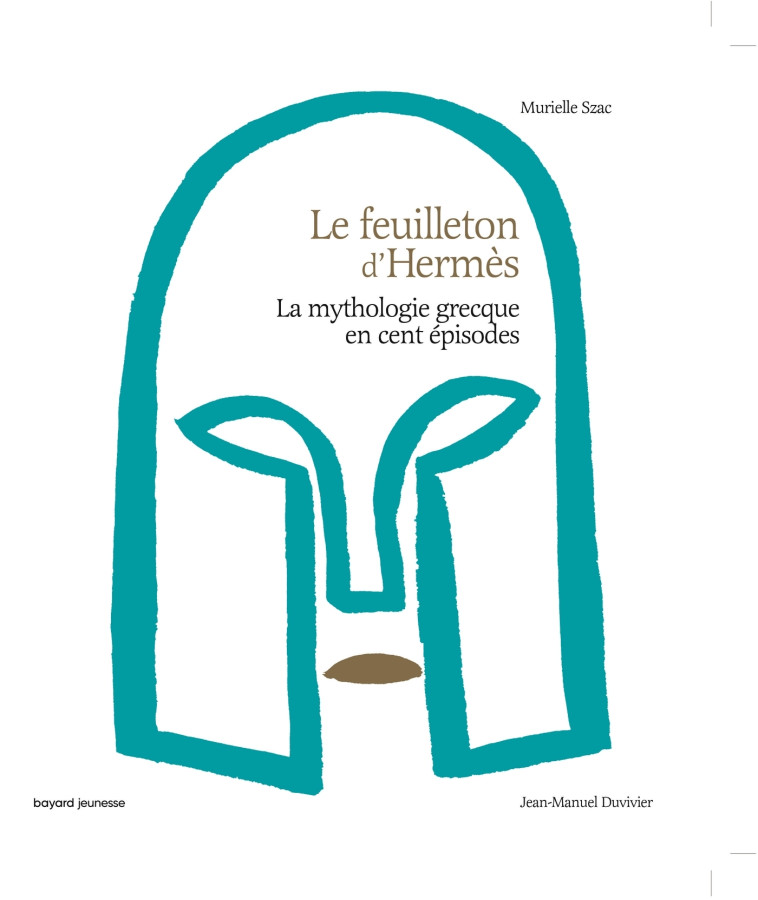 LE FEUILLETON D-HERMES - Murielle Szac, Jean-Manuel Duvivier, Marie-Agnès Gaudrat - BAYARD JEUNESSE