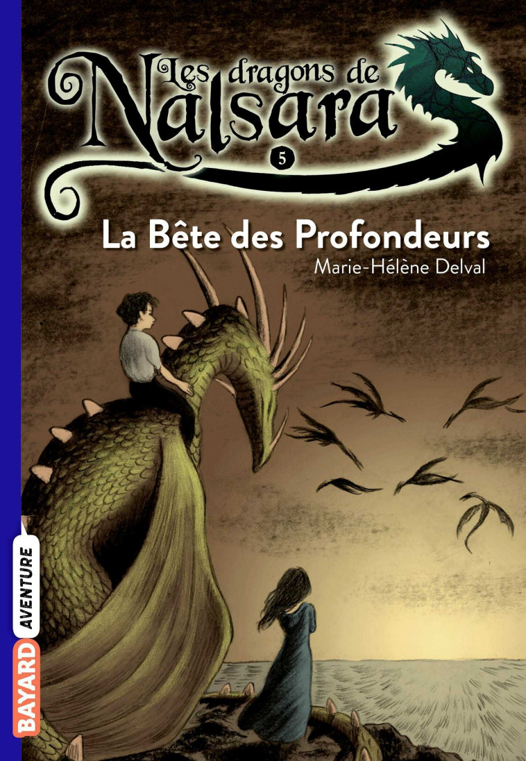 Les dragons de Nalsara, Tome 05 - Alban Marilleau, Marie-Hélène Delval - BAYARD JEUNESSE