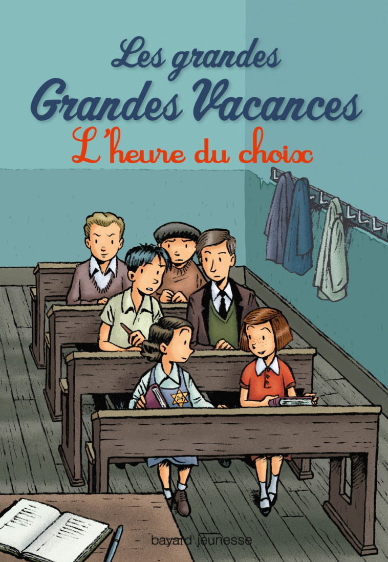 LES GRANDES GRANDES VACANCES, TOME 03 - L-HEURE DU CHOIX - Michel Leydier, Emile Bravo - BAYARD JEUNESSE