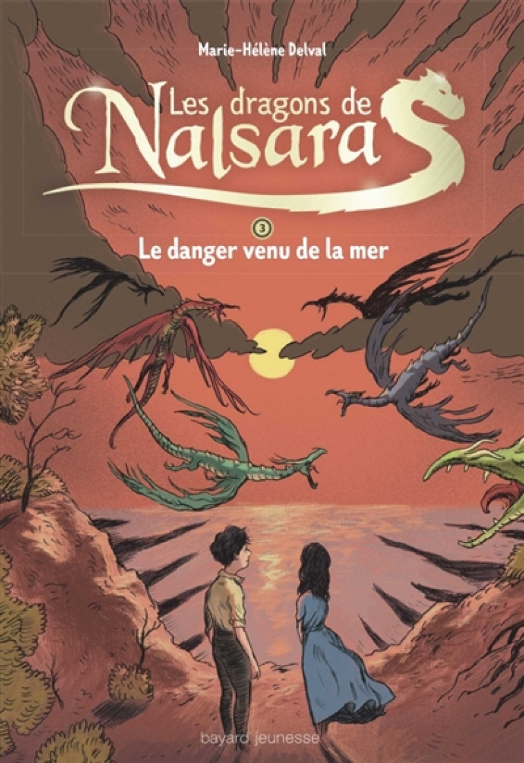 LES DRAGONS DE NALSARA COMPILATION, TOME 03 - LE DANGER VENU DE LA MER - DELVAL MARIE-HELENE - BAYARD JEUNESSE