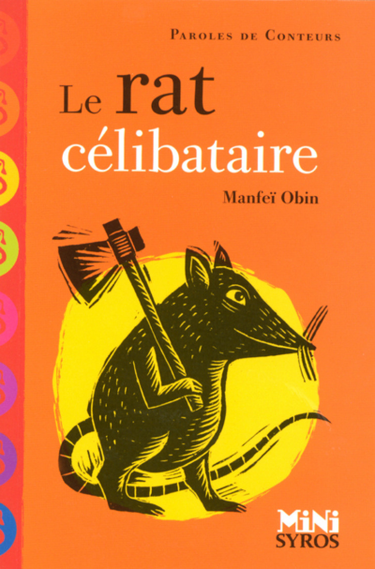 LE RAT CELIBATAIRE - Manfeï Obin, Rémi Saillard - SYROS JEUNESSE