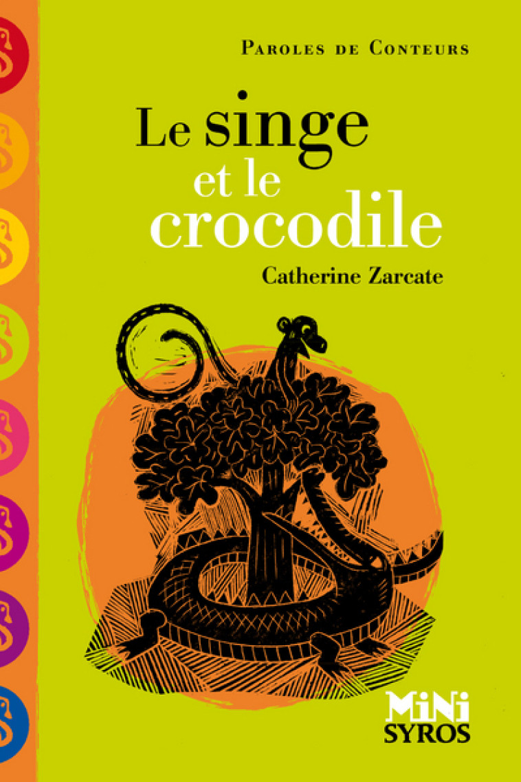 LE SINGE ET LE CROCODILE - Catherine Zarcate, Rémi Saillard - SYROS JEUNESSE