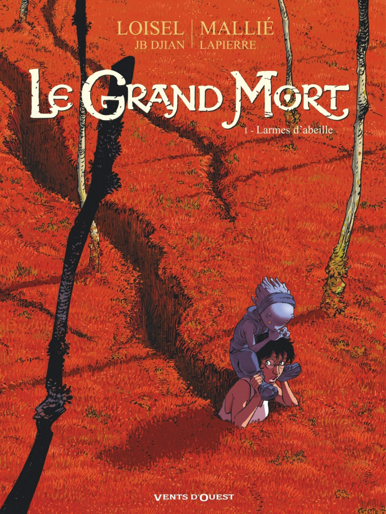 Le Grand Mort - Tome 01 - Régis Loisel, Jean-Blaise Djian, Vincent Mallié, François Lapierre - VENTS D'OUEST