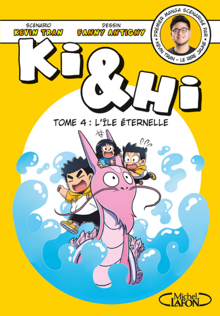 BD - KI & HI - TOME 4 L-ILE ETERNELLE - VOL04 - Kevin Tran, Fanny Antigny - MICHEL LAFON