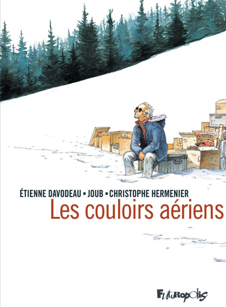 LES COULOIRS AERIENS -  Joub, Christophe Hermenier, Etienne Davodeau - FUTUROPOLIS