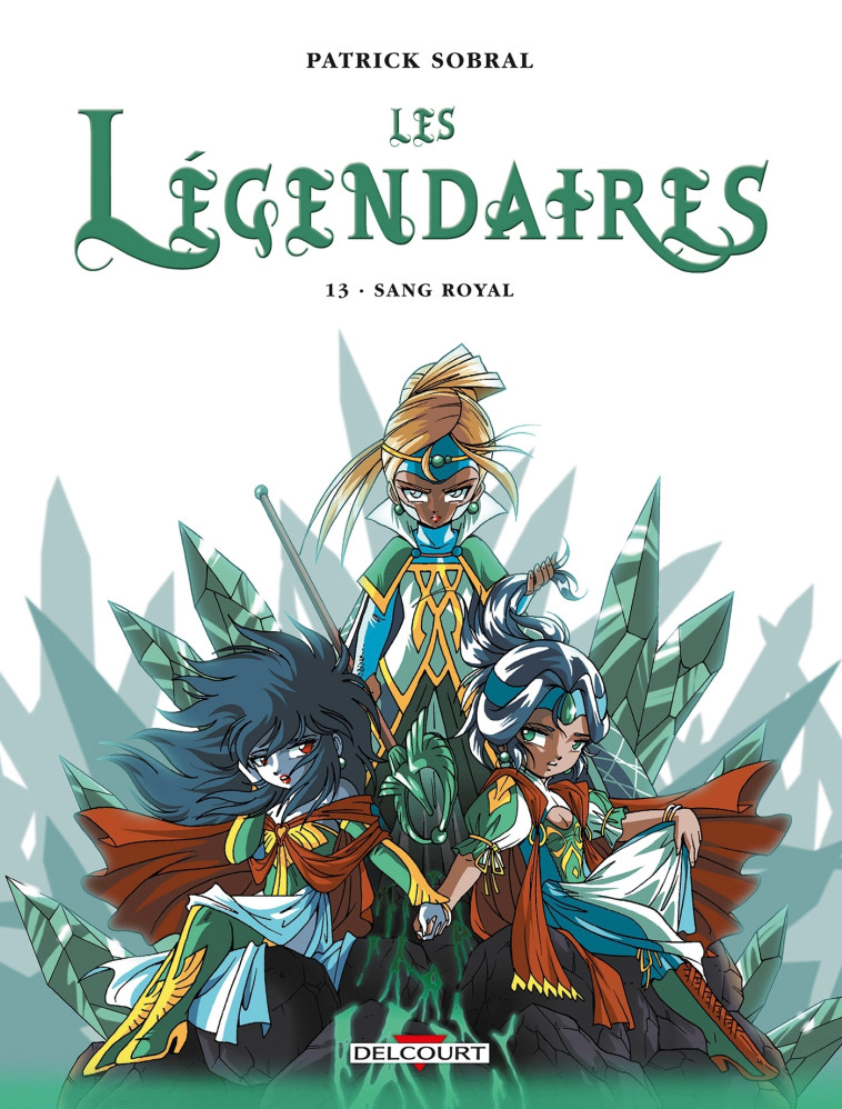 LES LEGENDAIRES T13 - SANG ROYAL -  SOBRAL-P - DELCOURT