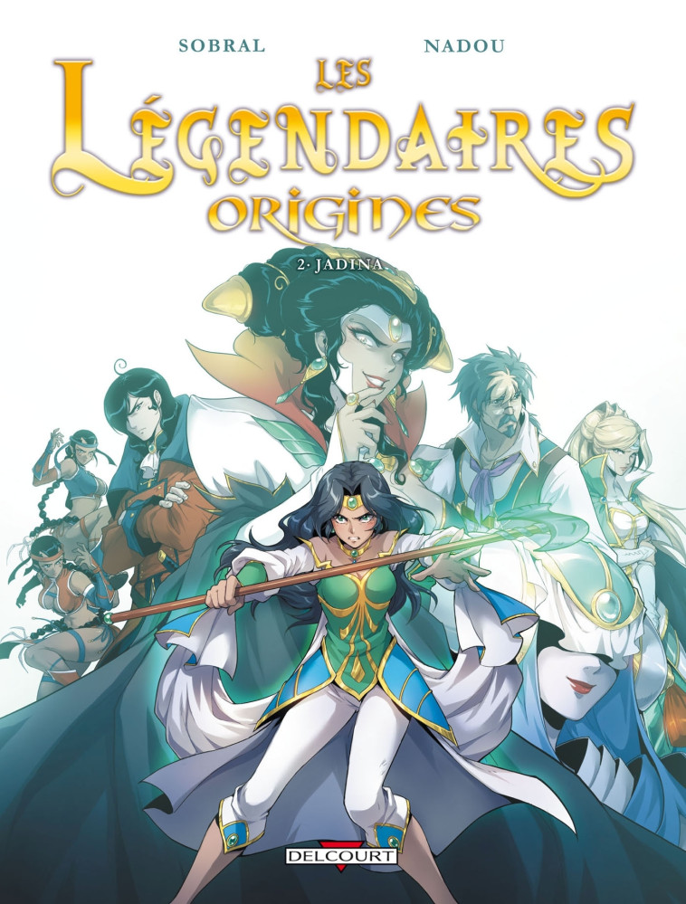 LES LEGENDAIRES - ORIGINES T02 - JADINA -  SOBRAL-P+NADOU - DELCOURT