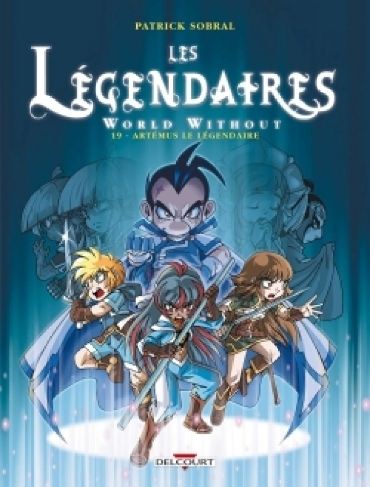 LES LEGENDAIRES T19 - WORLD WITHOUT : ARTEMUS LE LEGENDAIRE - Patrick Sobral - DELCOURT