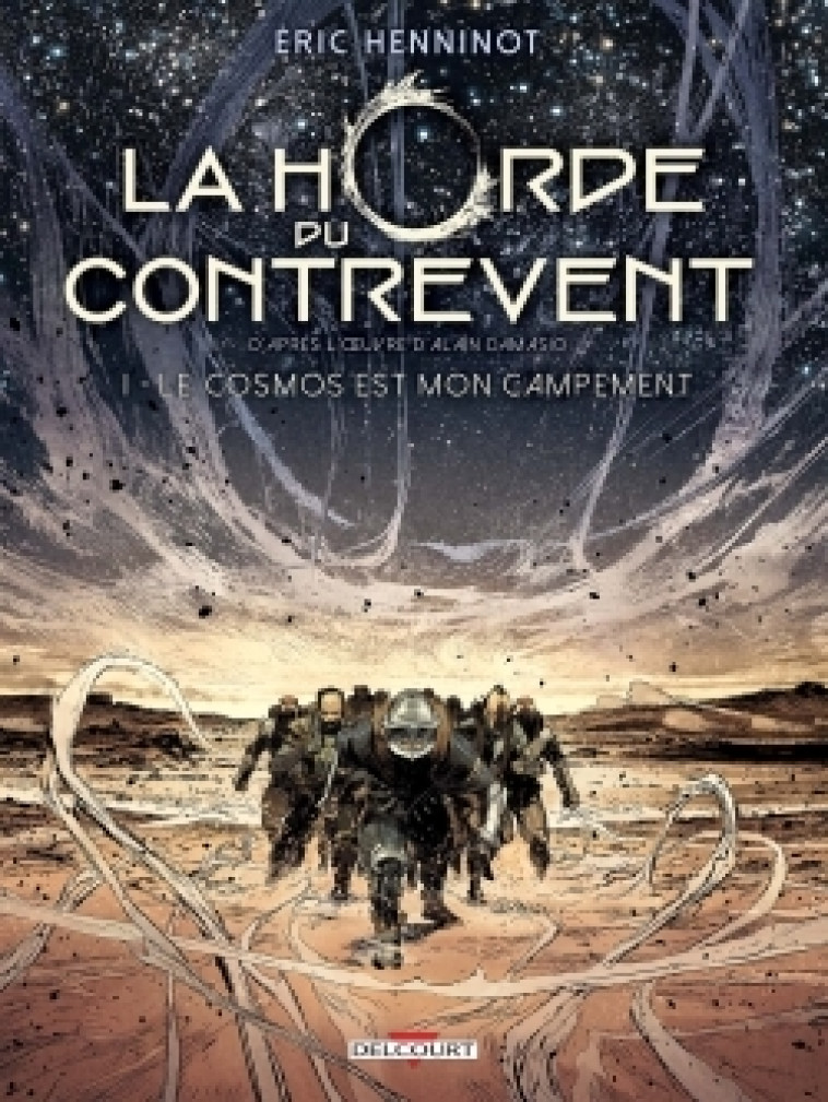 LA HORDE DU CONTREVENT T01 - LE COSMOS EST MON CAMPEMENT - Éric Henninot, Gaetan Georges - DELCOURT