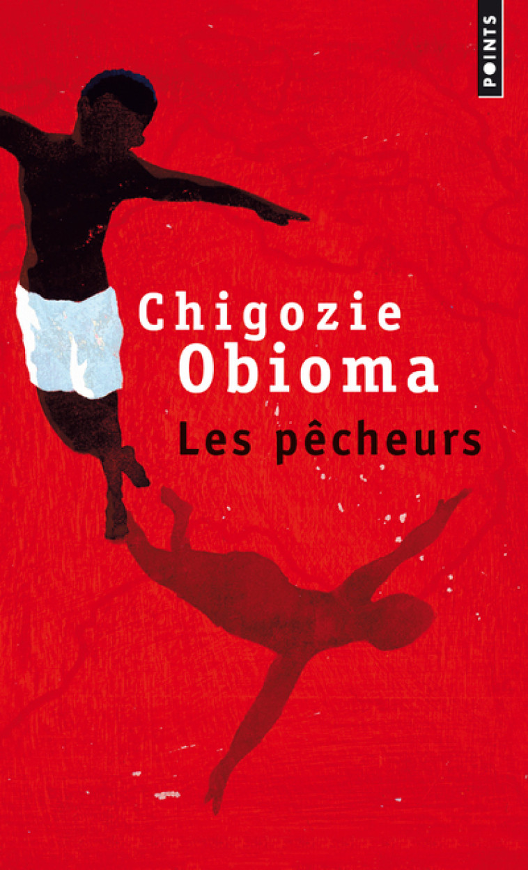 LES PECHEURS - Chigozie Obioma - POINTS