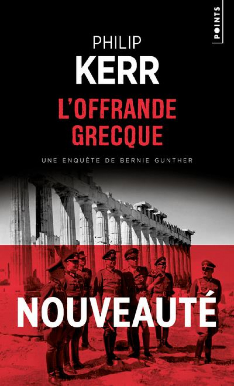 L-OFFRANDE GRECQUE - UNE ENQUETE DE BERNIE GUNTHER - KERR PHILIP - POINTS