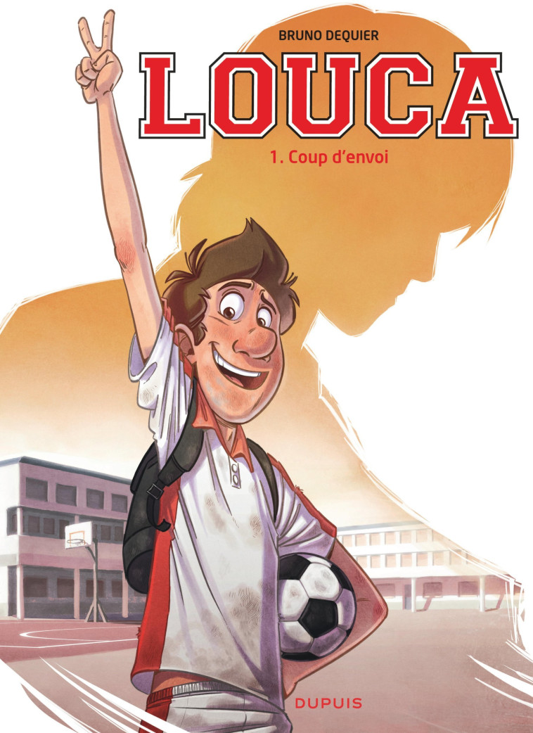 LOUCA - TOME 1 - COUP D-ENVOI - Dequier Bruno Dequier Bruno,  Dequier Bruno - DUPUIS