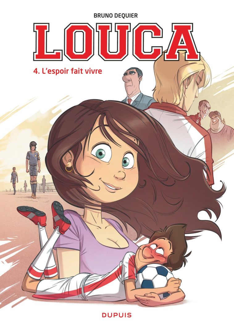 LOUCA - TOME 4 - L-ESPOIR FAIT VIVRE - Dequier Bruno Dequier Bruno,  Dequier Bruno - DUPUIS