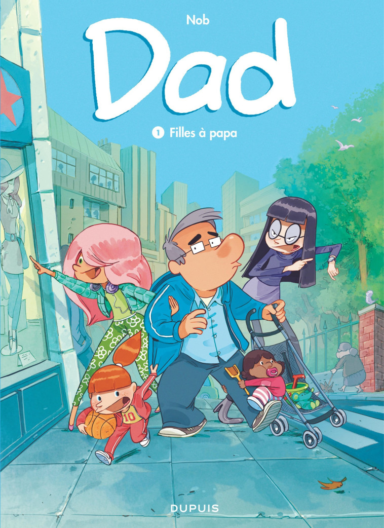 Dad - Tome 1 - Filles à papa - Nob Nob - DUPUIS