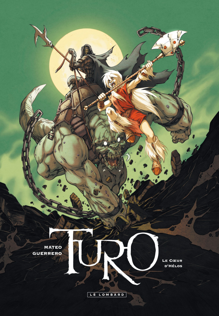 TURO - TOME 2 - LE COEUR D-HELOS - Guerrero Guerrero - LOMBARD