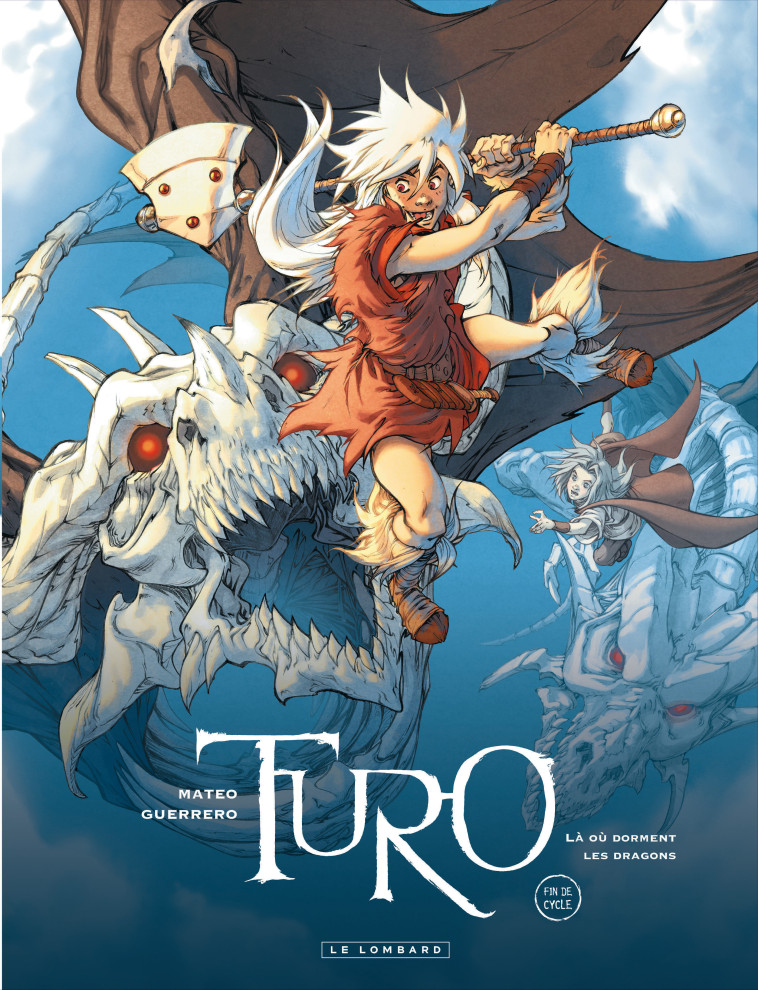 TURO - TOME 4 - LA OU DORMENT LES DRAGONS - Guerrero Guerrero - LOMBARD